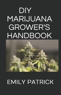 Book cover for DIY Marijuana Grower's Handbook