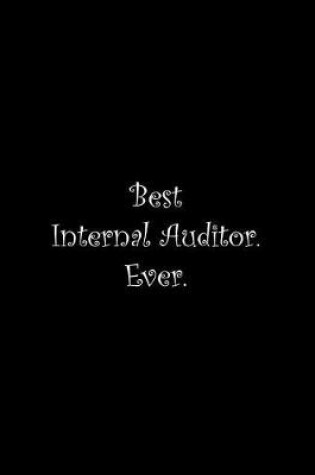 Cover of Best Internal Auditor. Ever