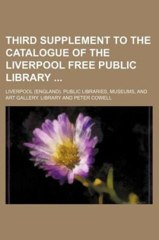 Cover of Third Supplement to the Catalogue of the Liverpool Free Public Library