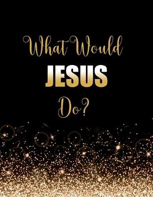 Book cover for What Would Jesus Do?