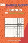 Book cover for 400 classic sudoku 9 x 9 HARD - VERY HARD LEVELS + BONUS 250 Labyrinth puzzles