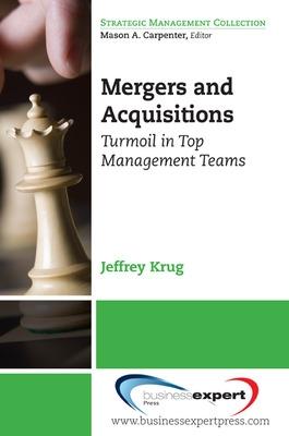 Book cover for Mergers and Acquisitions: Turmoil in Top Management Teams