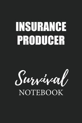 Book cover for Insurance Producer Survival Notebook