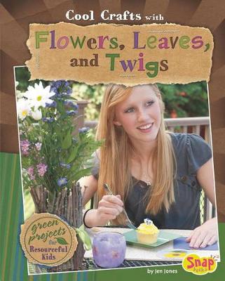 Book cover for Cool Crafts with Flowers, Leaves, and Twigs