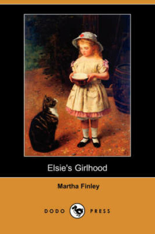 Cover of Elsie's Girlhood (Dodo Press)