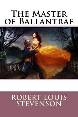 Book cover for The Master of Ballantrae Robert Louis Stevenson