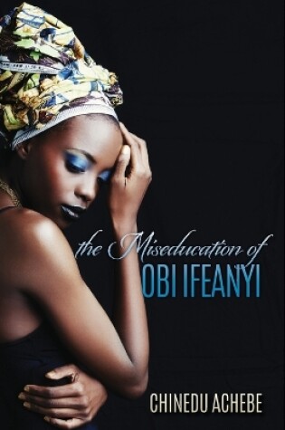 Cover of The Miseducation of Obi Ifeanyi