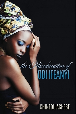 Book cover for The Miseducation of Obi Ifeanyi