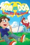 Book cover for Mom and Dad Love Me the Same