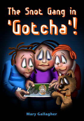 Book cover for The Snot Gang in "Gotcha!"