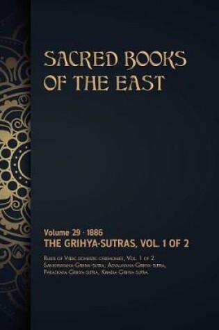 Cover of The Grihya-sutras