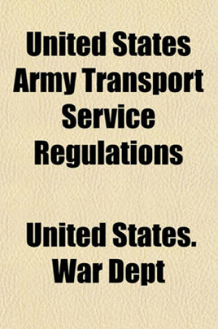 Cover of United States Army Transport Service Regulations