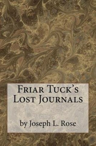 Cover of Friar Tuck's Lost Journals