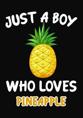 Book cover for Just Boy Who Loves pineapple