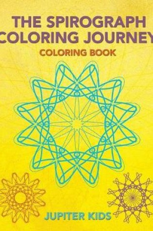 Cover of The Spirograph Coloring Journey Coloring Book