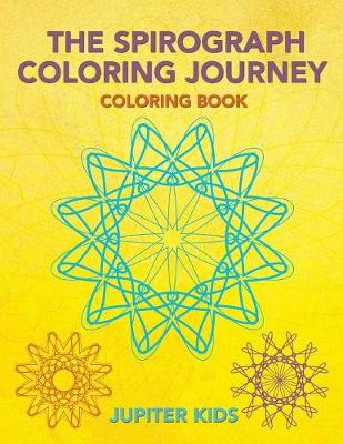 Book cover for The Spirograph Coloring Journey Coloring Book
