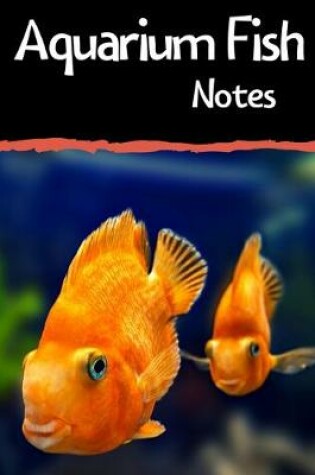 Cover of Aquarium Fish Notes