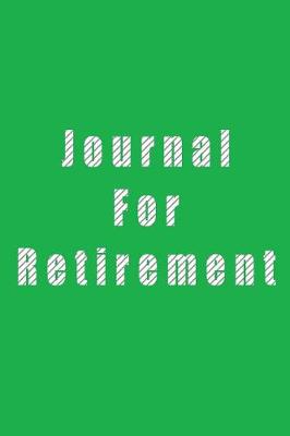 Book cover for Journal For Retirement