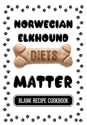 Book cover for Norwegian Elkhound Diets Matter