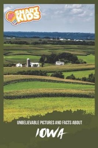 Cover of Unbelievable Pictures and Facts About Iowa