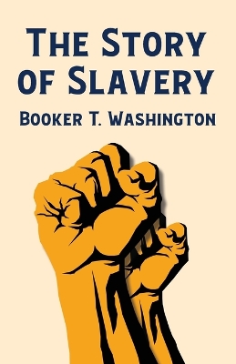 Cover of The Story Of Slavery