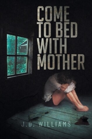 Cover of Come to Bed with Mother