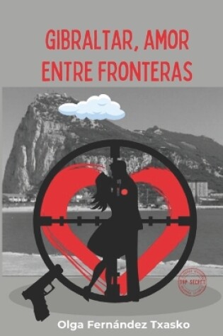 Cover of Gibraltar, Amor Entre Fronteras