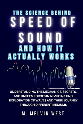 Cover of The Science Behind SPEED OF SOUND and How It Actually Works