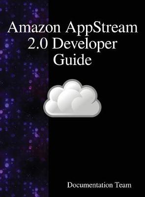 Book cover for Amazon AppStream 2.0 Developer Guide