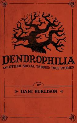 Book cover for Dendrophilia and Other Social Taboos