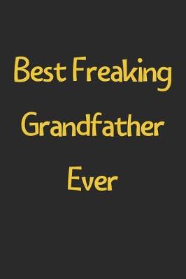 Book cover for Best Freaking Grandfather Ever