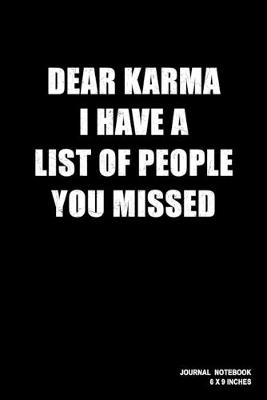 Book cover for Dear Karma I Have A List Of People You Missed