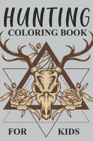 Cover of Hunting Coloring Book For Kids