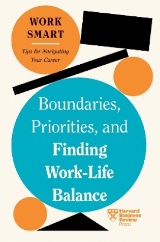 Cover of Boundaries, Priorities, and Finding Work-Life Balance