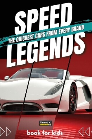 Cover of Speed Legends. The Quickest Cars from Every Brand