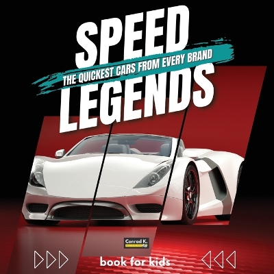 Book cover for Speed Legends. The Quickest Cars from Every Brand