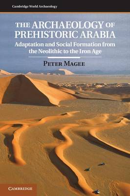 Book cover for The Archaeology of Prehistoric Arabia