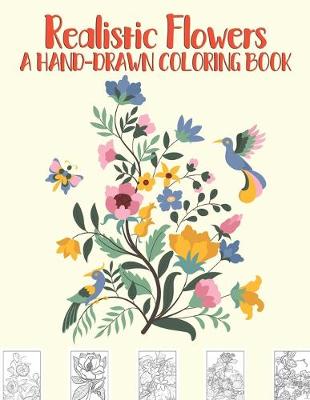 Book cover for Realistic Flowers - A hand-drawn coloring book
