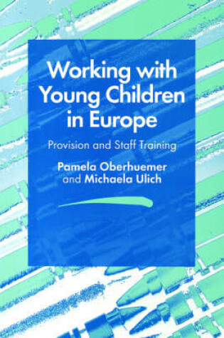 Cover of Working with Young Children in Europe