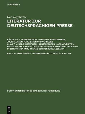 Book cover for Literatur zur deutschsprachigen Presse, Band 14, 149883-160745. Biographische Literatur. Sco - Zw