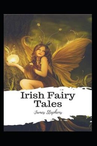 Cover of Irish Fairy Tales by James Stephens (illustrated edition)
