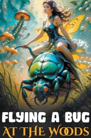 Cover of Flying a Bug at the Woods