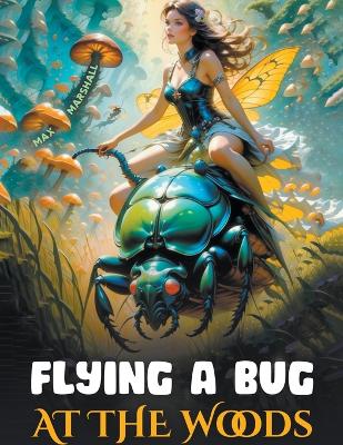Book cover for Flying a Bug at the Woods