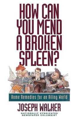 Book cover for How Can You Mend a Broken Spleen?