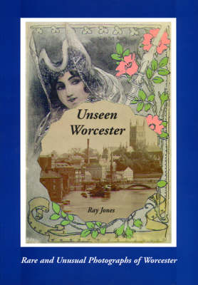 Book cover for Unseen Worcester
