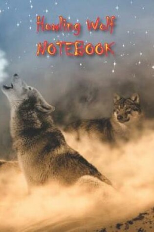 Cover of Howling Wolf NOTEBOOK