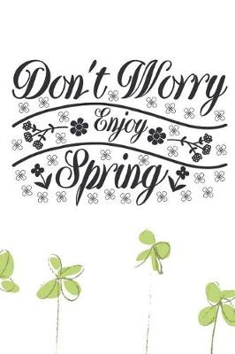 Book cover for Don't Worry Enjoy Spring