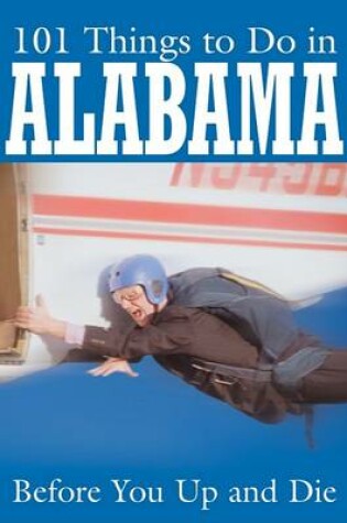 Cover of 101 Things to Do in Alabama