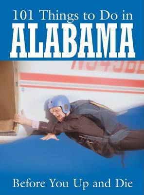 Book cover for 101 Things to Do in Alabama