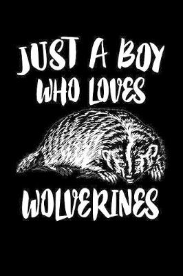 Book cover for Just A Boy Who Loves Wolverines